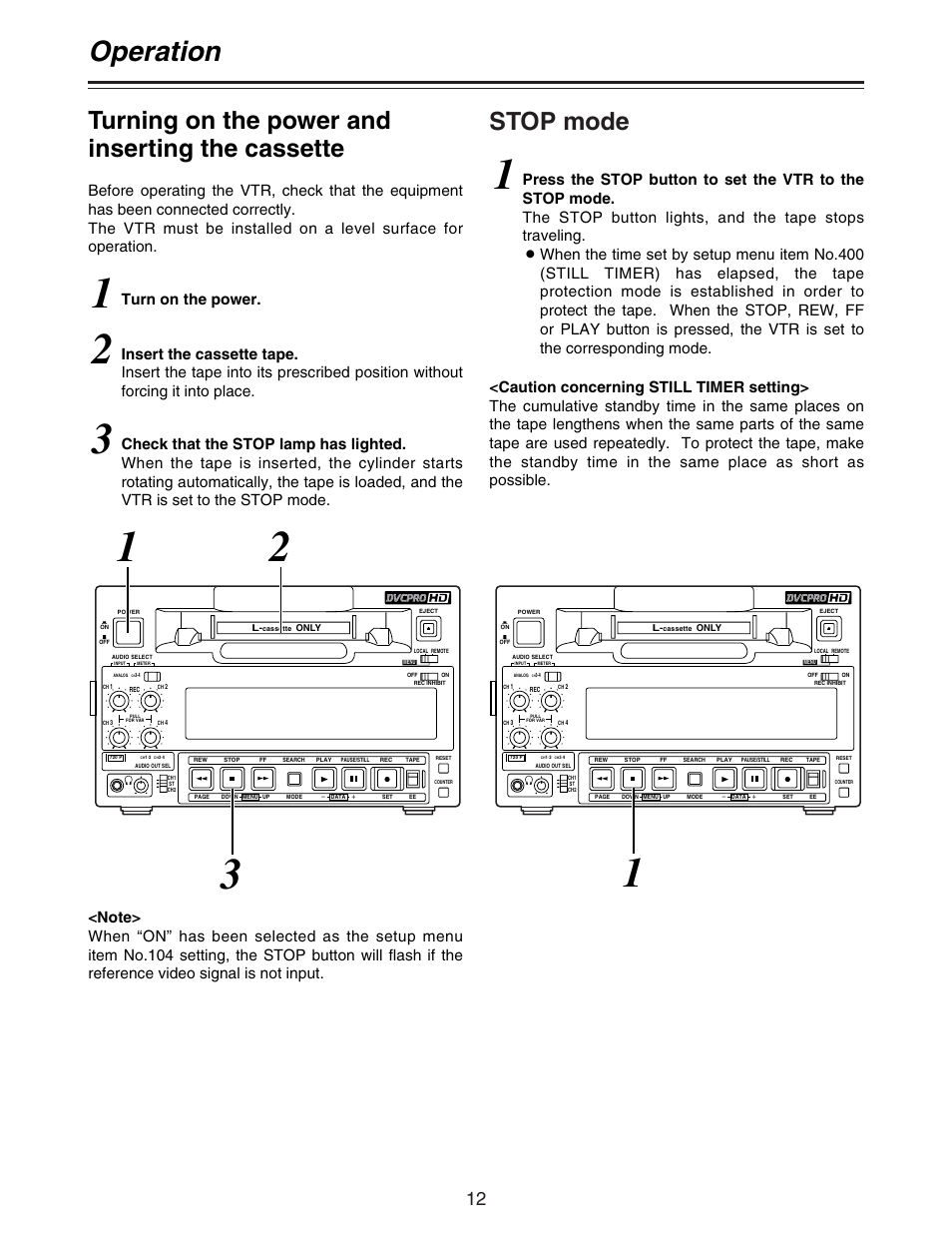 Operation, Stop mode, Turning on the power and inserting the cassette | Turn on the power | Panasonic AJ- DCP User Manual | Page 12 / 42