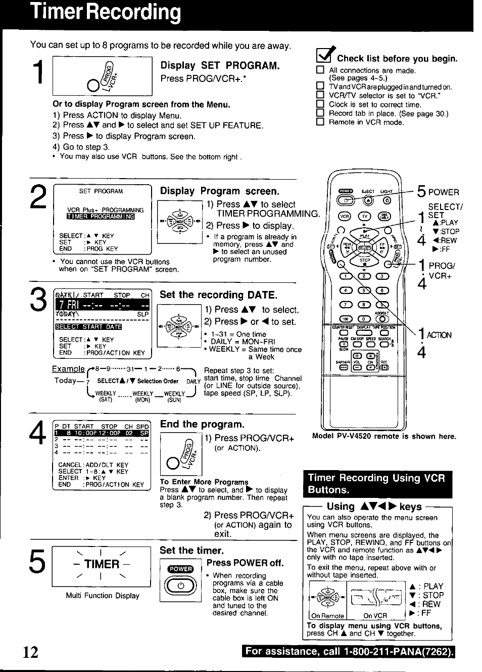 Timer recording, Display set program, Or to display program screen from the menu | Check list before you begin, Display program screen, Set the recording date, End the program, Set the timer, Press power off, Timer recording using vcr buttons | Panasonic PV-V4520 User Manual | Page 12 / 40