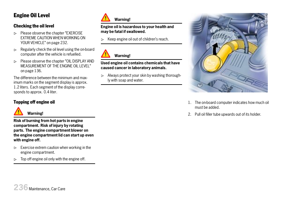 Please observe the chapter ”engine oil, Engine oil level | Porsche 911 Carrera User Manual | Page 238 / 355