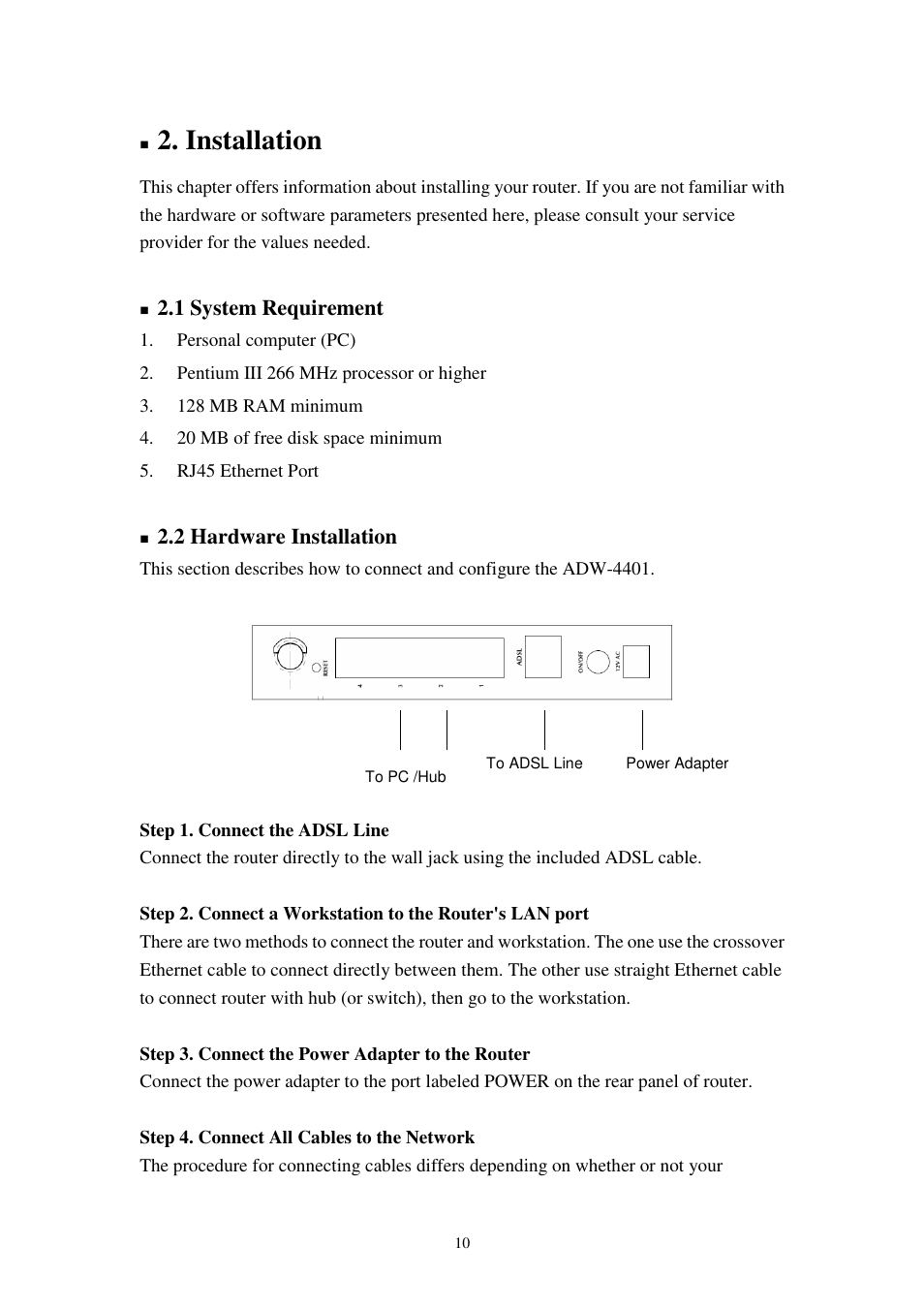 Installation, 1 system requirement, 2 hardware installation | Planet Technology 802.11g Wireless ADSL 2/2+ Router ADW-4401A/Bv2 User Manual | Page 10 / 63