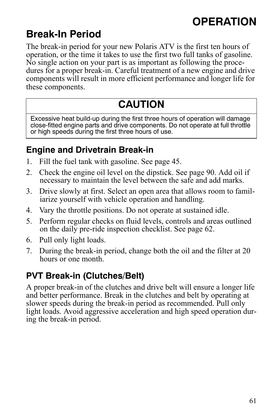 Operation, Break-in period, Caution | Polaris Sportsman 700 X2 User Manual | Page 64 / 163
