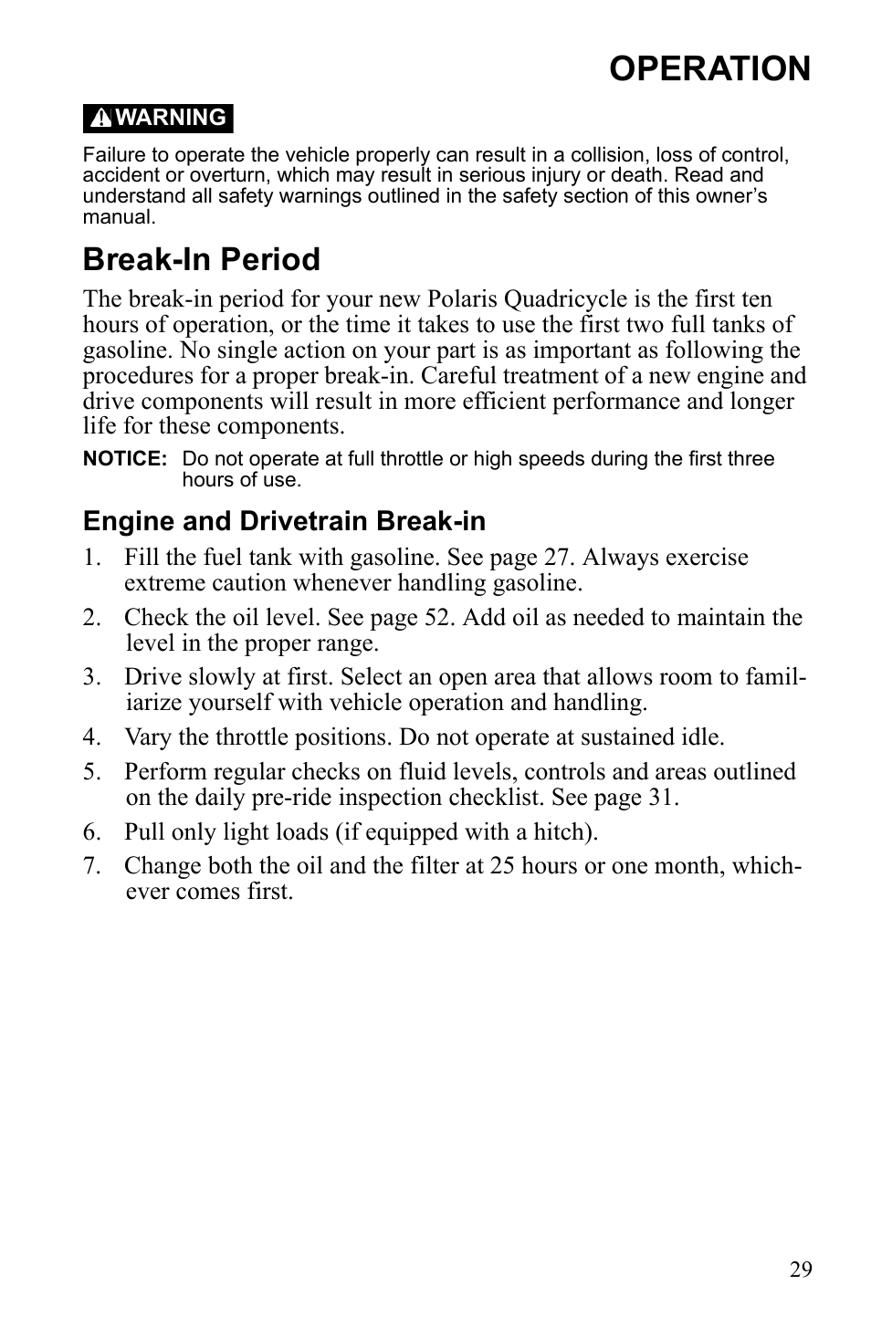 Operation, Break-in period, Engine and drivetrain break-in | Polaris Phoenix 9922500 User Manual | Page 31 / 96