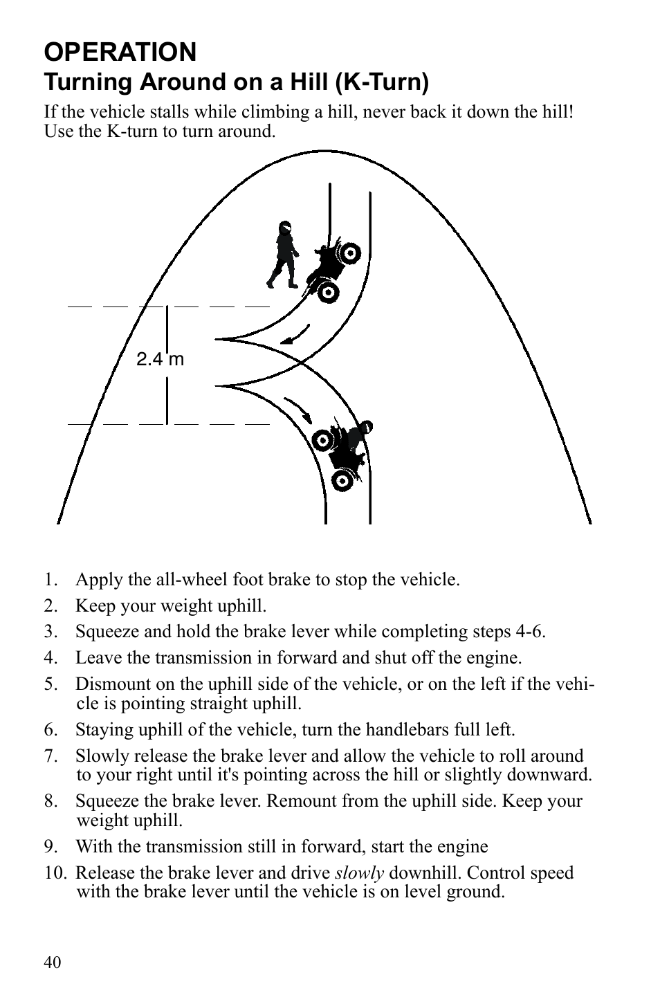 Operation, Turning around on a hill (k-turn) | Polaris Phoenix 9922500 User Manual | Page 42 / 96