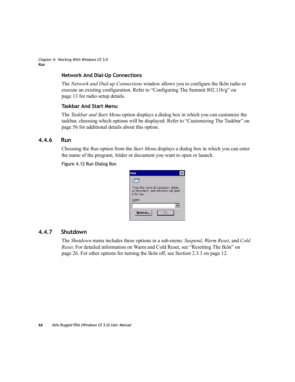 6 run, 7 shutdown, Shutdown | 6 run 4.4.7 shutdown | PYLE Audio IKON RUGGED 7505-BTSDCMHC25 User Manual | Page 78 / 324