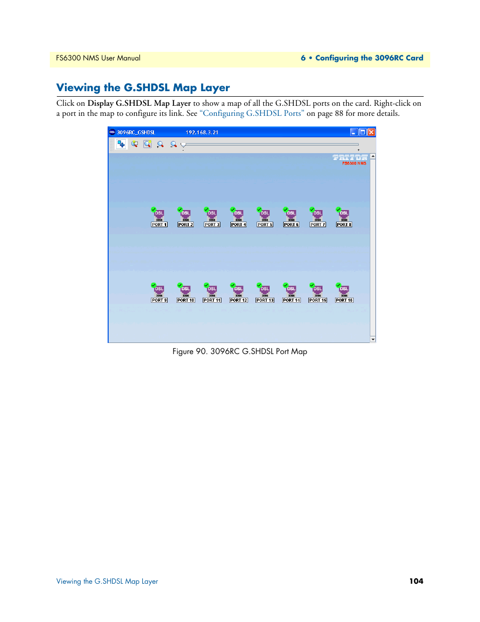 Viewing the g.shdsl map layer, 3096rc g.shdsl port map | Patton electronic FORESIGHT 6300 User Manual | Page 104 / 145