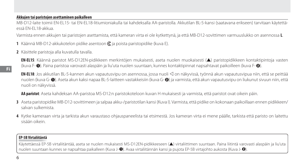 Akkujen tai paristojen asettaminen paikalleen | Nikon Multi-Power Battery Pack MB-D12 User Manual | Page 70 / 244