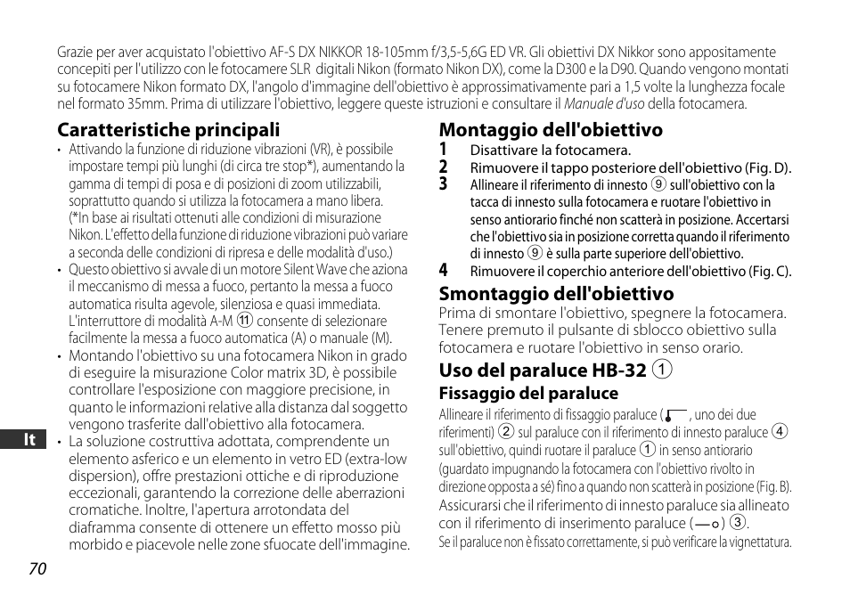 Caratteristiche principali, Montaggio dell'obiettivo, Smontaggio dell'obiettivo | Uso del paraluce hb-32 1 | Nikon AF-S DX User Manual | Page 70 / 104