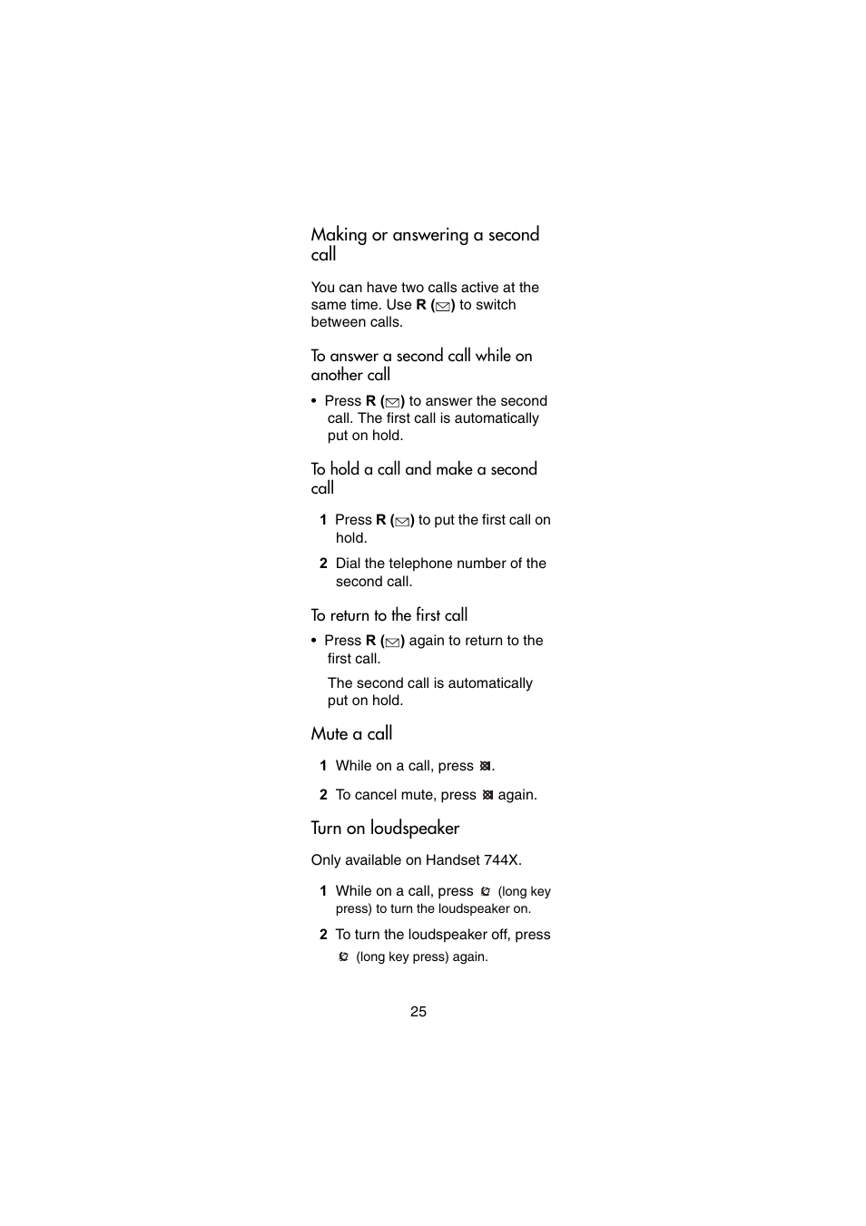 Making or answering a second call, To answer a second call while on another call, To hold a call and make a second call | To return to the first call, Mute a call, Turn on loudspeaker | Nortel Networks 744X User Manual | Page 25 / 52