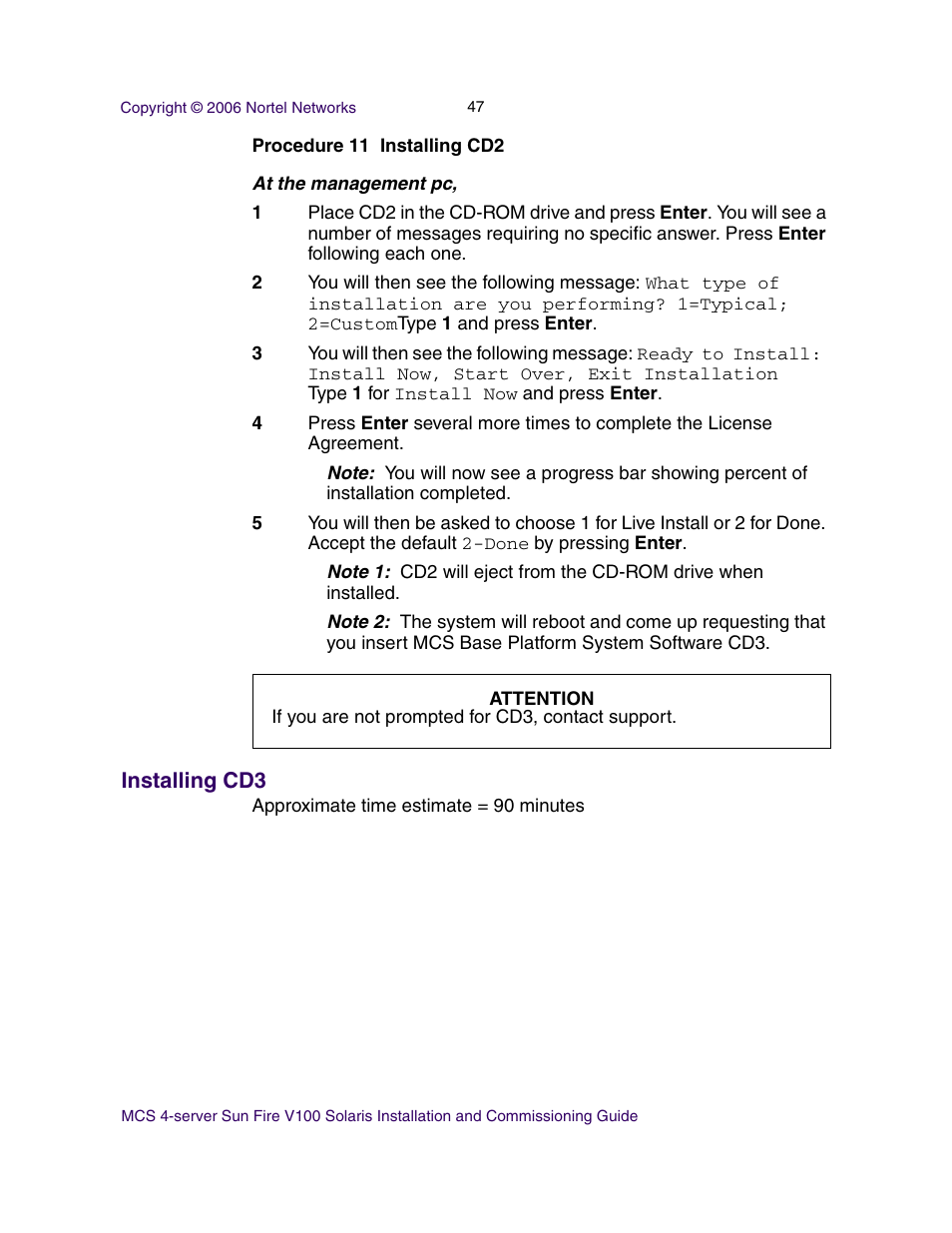 Installing cd3 | Nortel Networks Sun Fire V100 User Manual | Page 47 / 192