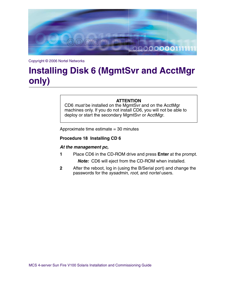 Installing disk 6 (mgmtsvr and acctmgr only) | Nortel Networks Sun Fire V100 User Manual | Page 65 / 192