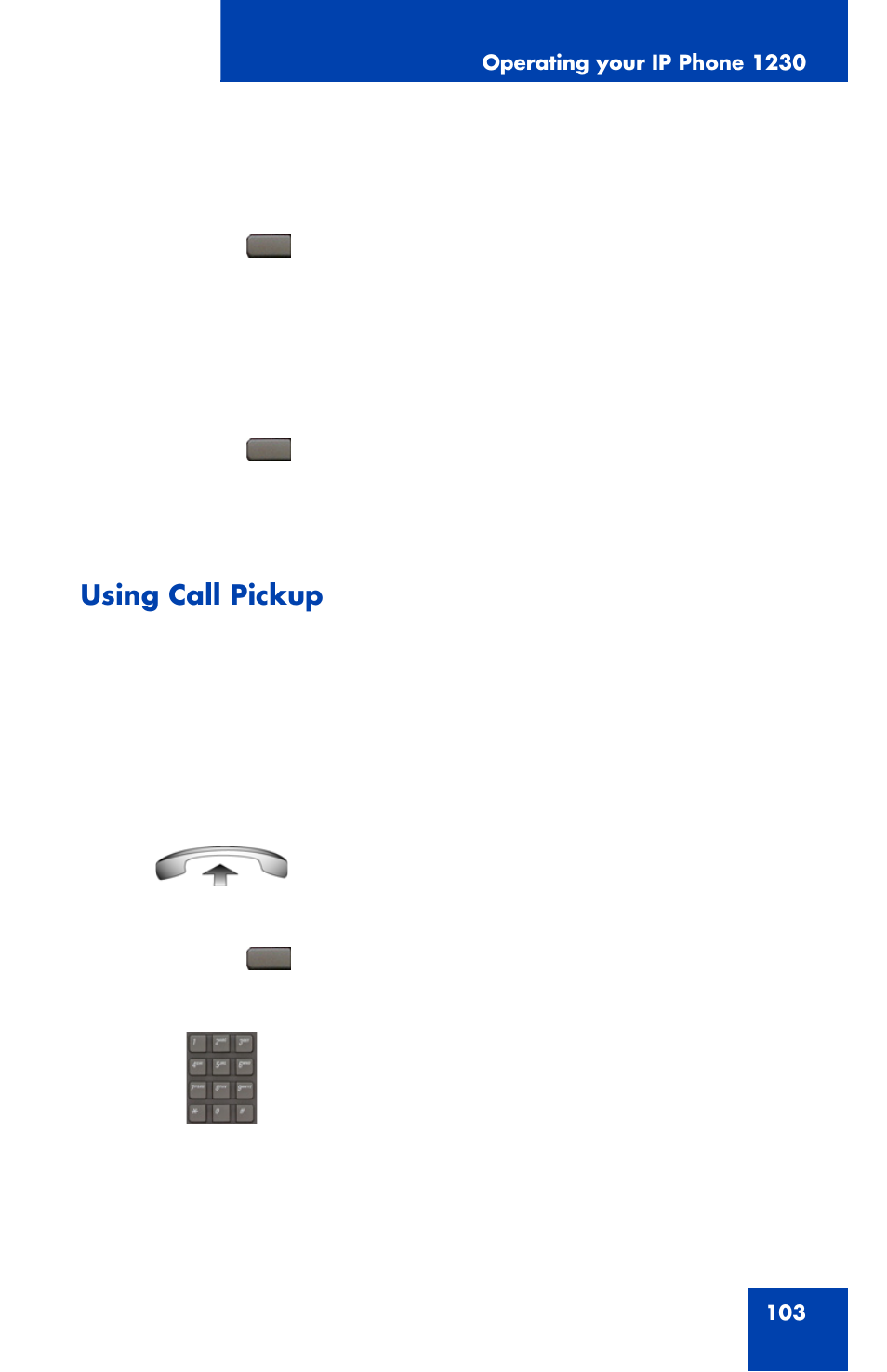 Using call pickup | Nortel Networks Nortel IP Phone 1230 User Manual | Page 103 / 166