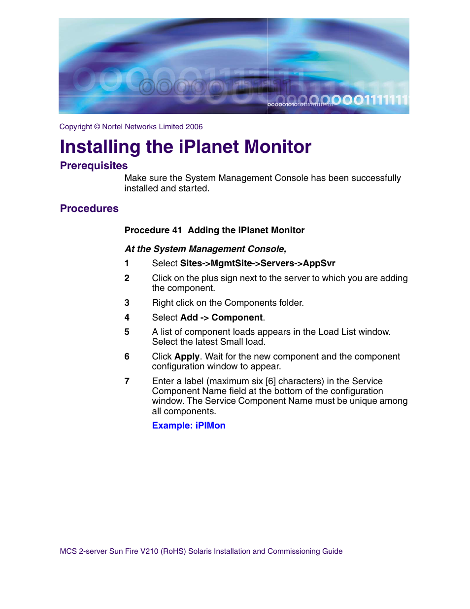 Installing the iplanet monitor, Prerequisites, Procedures | Installing the iplanet monitor prerequisites | Nortel Networks Sun Fire V210 (RoHS) User Manual | Page 149 / 176