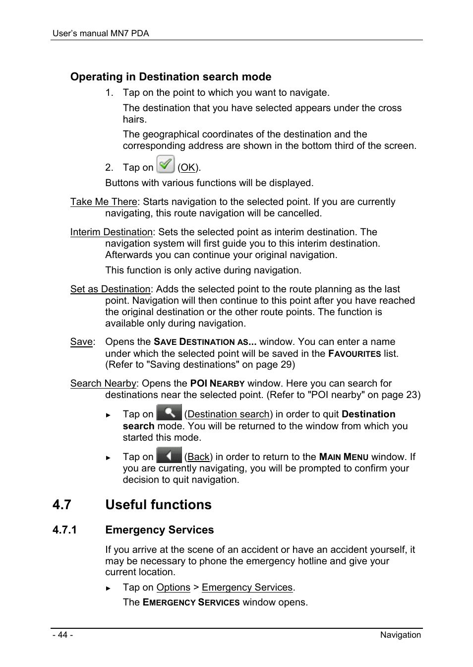 7 useful functions, 1 emergency services, Reality view | Map in destination search mode, Operating in destination search mode | Navigon MN7 User Manual | Page 44 / 54