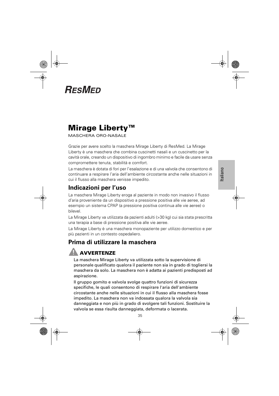 Mirage liberty, Indicazioni per l’uso, Prima di utilizzare la maschera | ResMed MIRAGE LIBERTY 61848 User Manual | Page 39 / 84