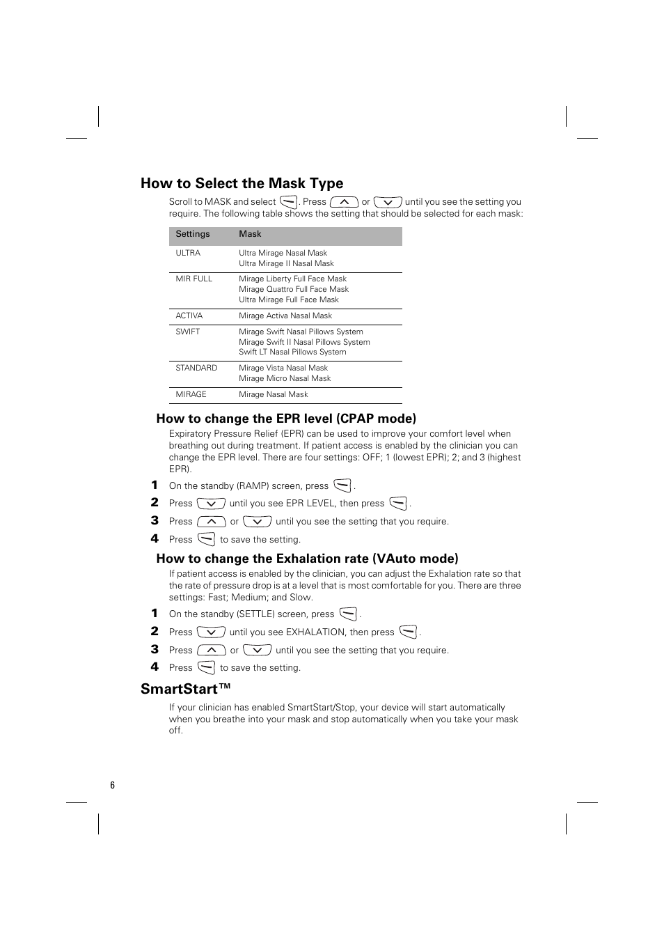 How to select the mask type, Smartstart, How to change the epr level (cpap mode) | How to change the exhalation rate (vauto mode) | ResMed VPAP AUTO 25 User Manual | Page 9 / 22