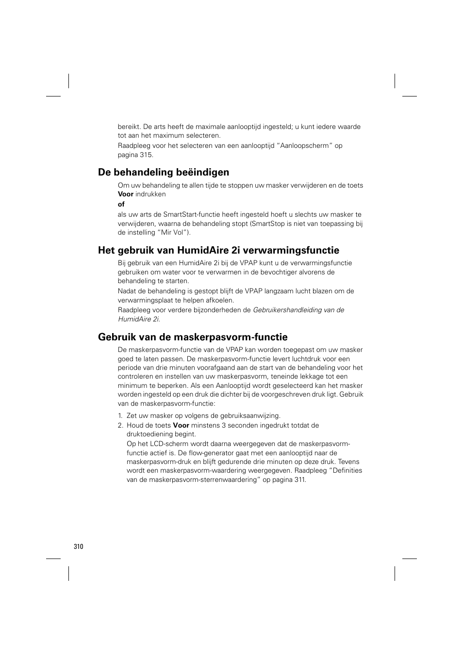 De behandeling beëindigen, Het gebruik van humidaire 2i verwarmingsfunctie, Gebruik van de maskerpasvorm-functie | ResMed VPAP III & III ST User Manual | Page 316 / 348