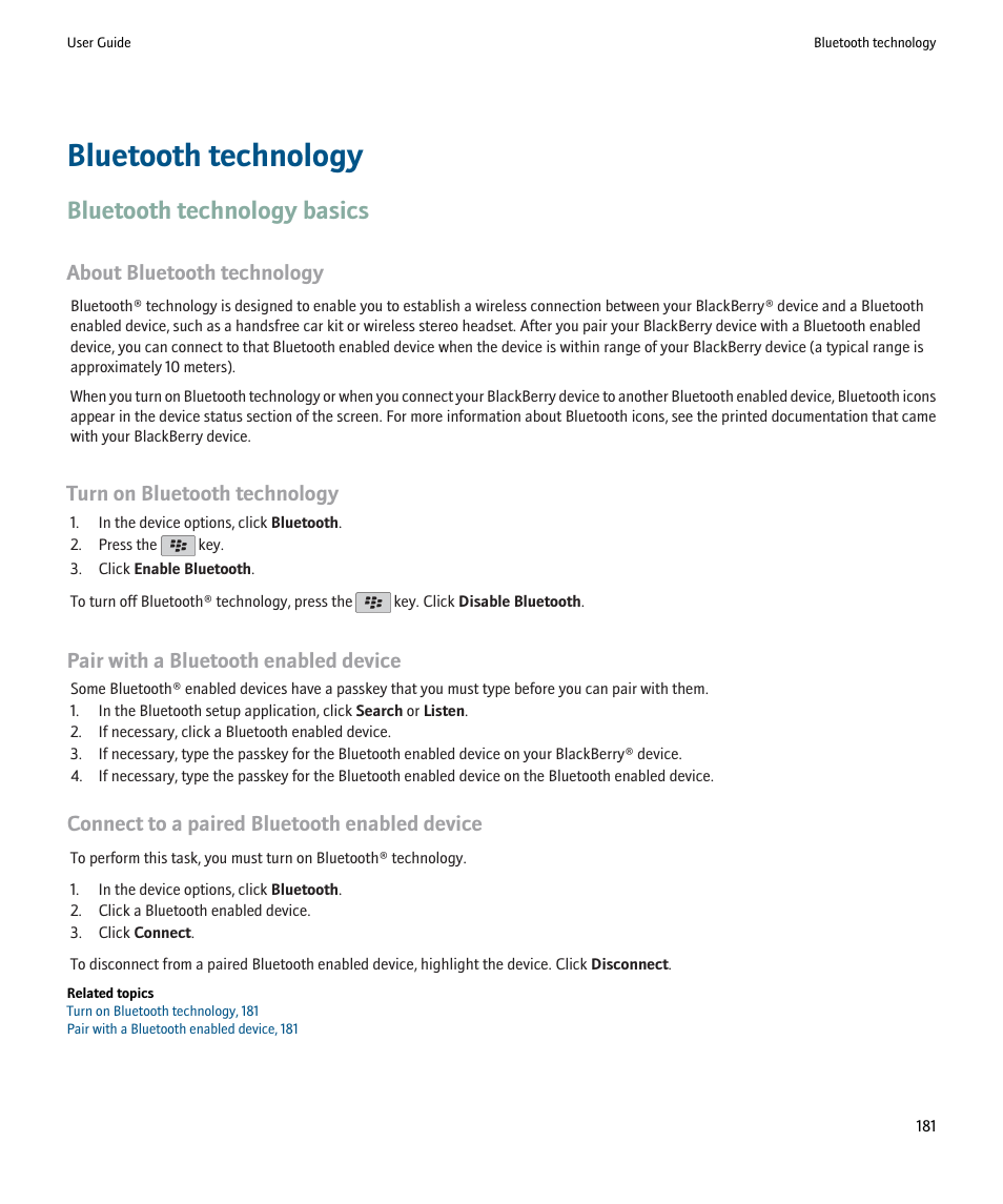 Bluetooth technology, Bluetooth technology basics, Bluetooth technology, 181 | About bluetooth technology, Turn on bluetooth technology, Pair with a bluetooth enabled device, Connect to a paired bluetooth enabled device | Blackberry 9000 User Manual | Page 183 / 275