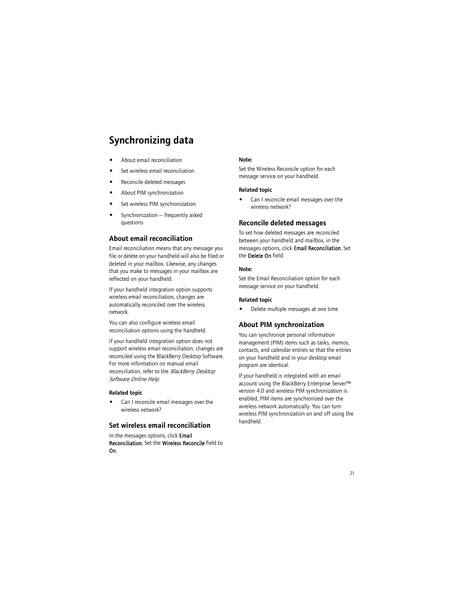 Synchronizing data, About email reconciliation, Set wireless email reconciliation | Reconcile deleted messages, About pim synchronization | Blackberry 6750 User Manual | Page 21 / 130