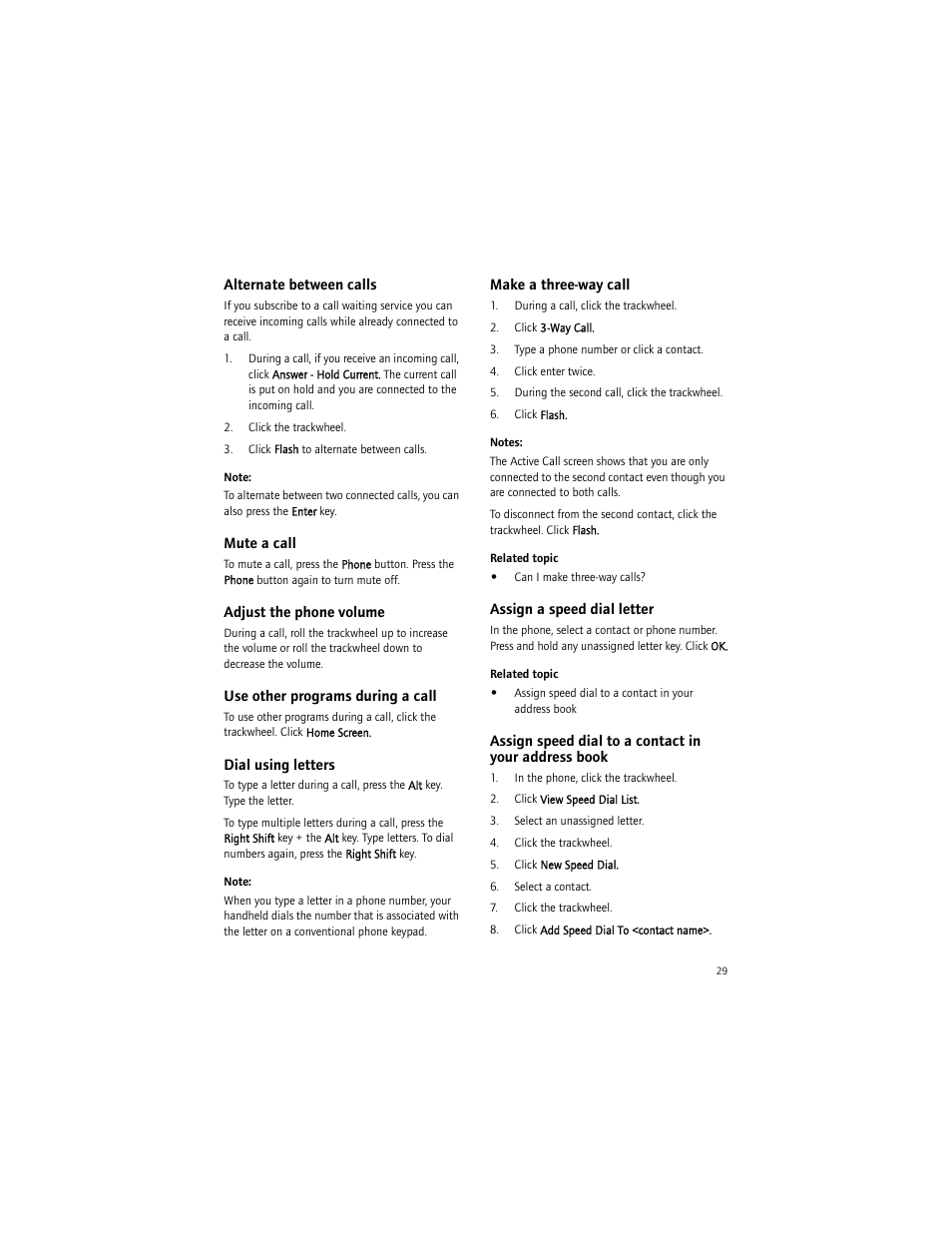 Alternate between calls, Mute a call, Adjust the phone volume | Use other programs during a call, Dial using letters, Make a three-way call, Assign a speed dial letter | Blackberry 6750 User Manual | Page 29 / 130