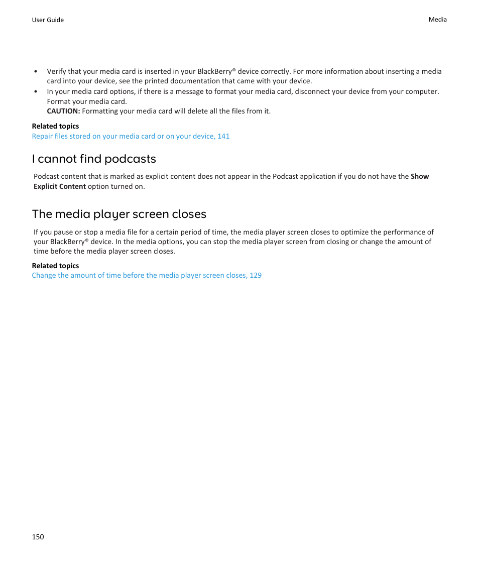 I cannot find podcasts, The media player screen closes | Blackberry PEARL 9105 User Manual | Page 152 / 325