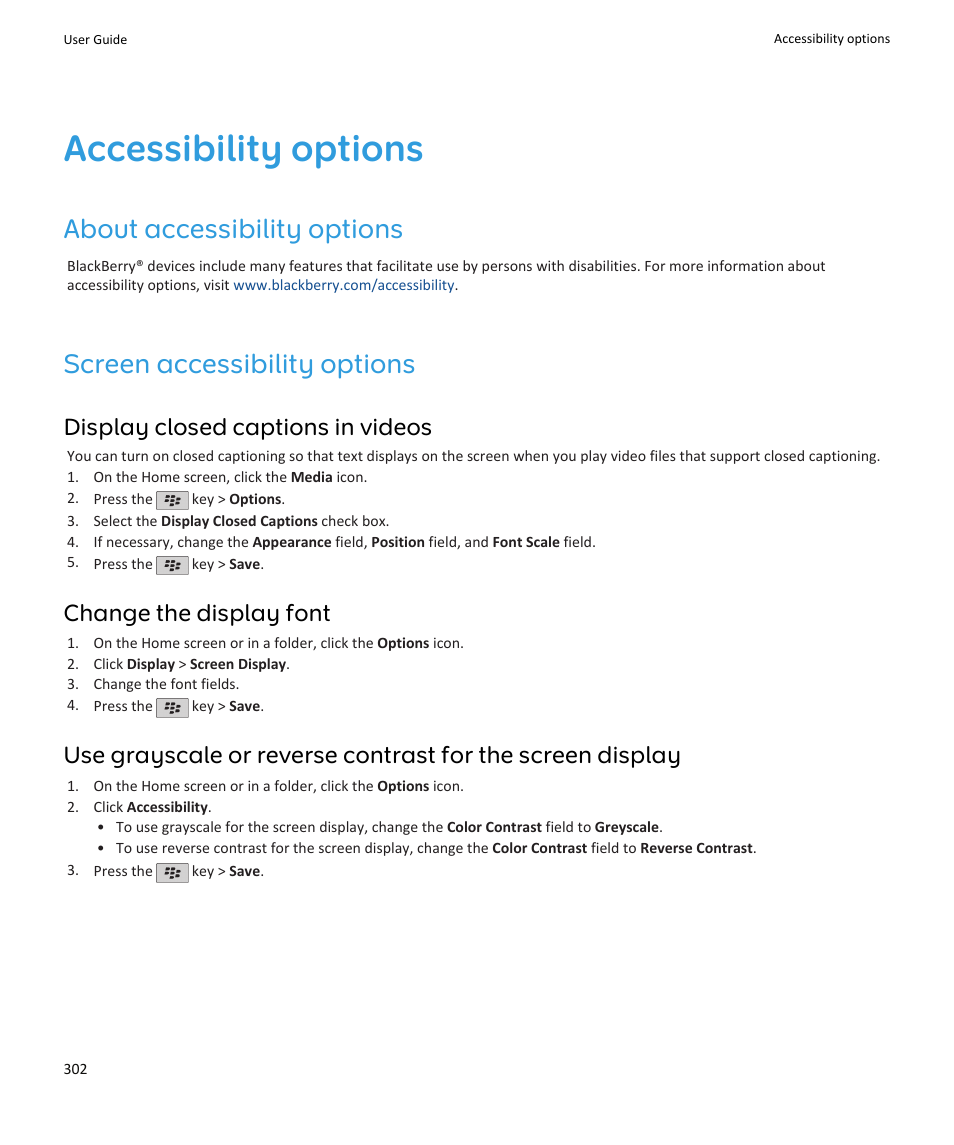 Accessibility options, About accessibility options, Screen accessibility options | Display closed captions in videos, Change the display font | Blackberry PEARL 9105 User Manual | Page 304 / 325