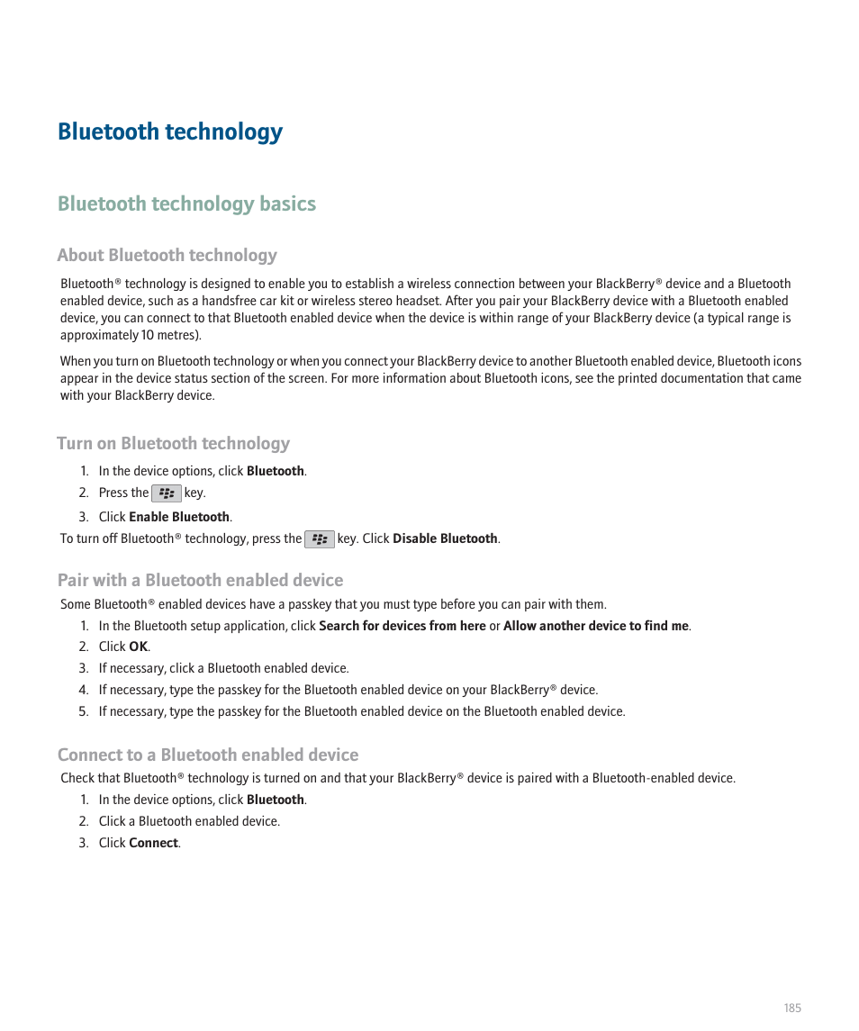Bluetooth technology, Bluetooth technology basics, About bluetooth technology | Turn on bluetooth technology, Pair with a bluetooth enabled device, Connect to a bluetooth enabled device | Blackberry Pearl 8100 User Manual | Page 187 / 283