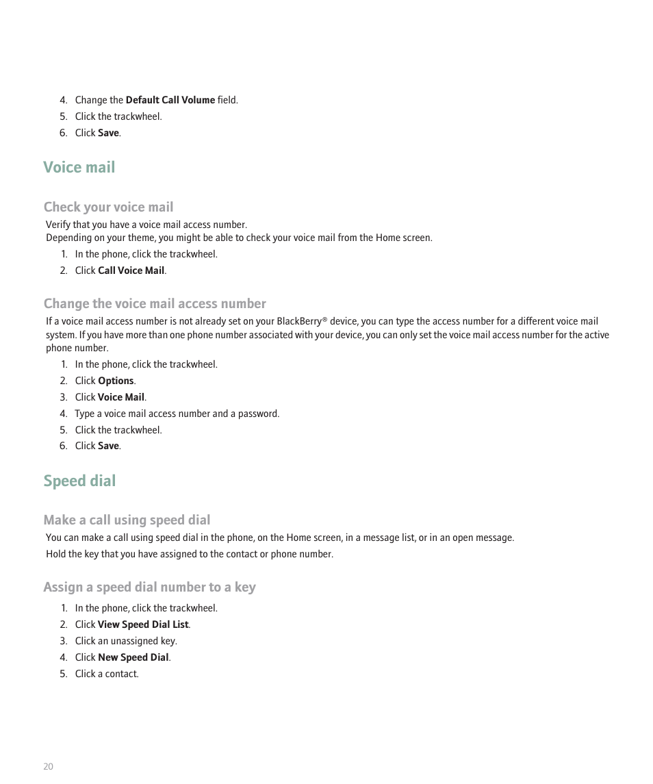 Voice mail, Speed dial, Check your voice mail | Change the voice mail access number, Make a call using speed dial, Assign a speed dial number to a key | Blackberry 8707 User Manual | Page 22 / 323