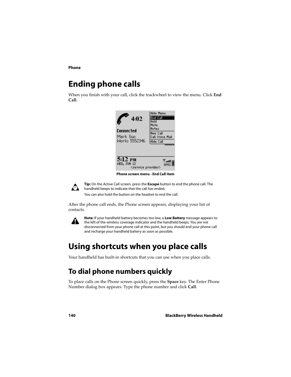 Ending phone calls, Using shortcuts when you place calls, To dial phone numbers quickly | Blackberry 6710 User Manual | Page 140 / 309