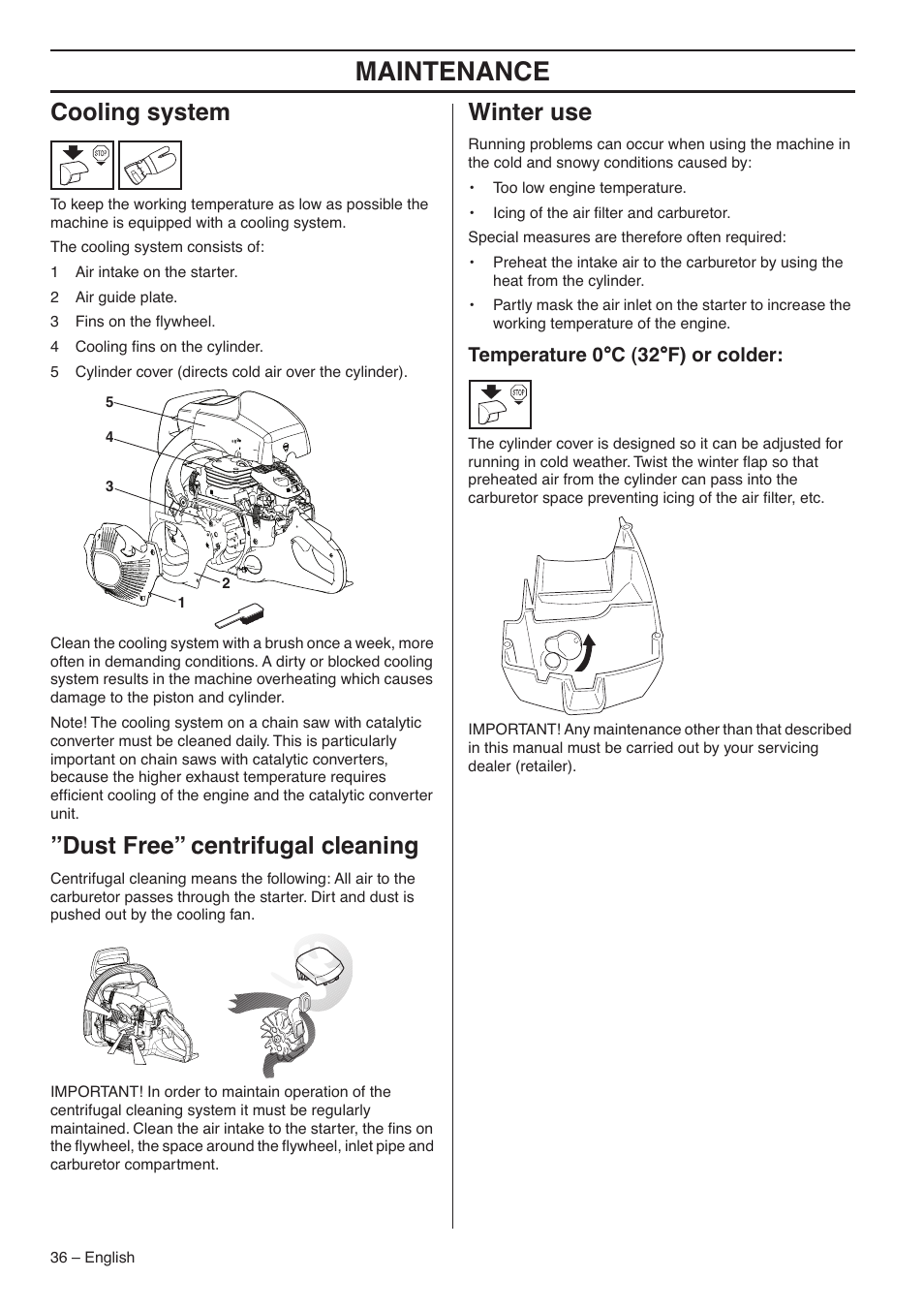 Maintenance, Cooling system, Dust free” centrifugal cleaning | Winter use, Temperature 0 °°°° c (32 °°°° f) or colder | RedMax G5300 User Manual | Page 36 / 128