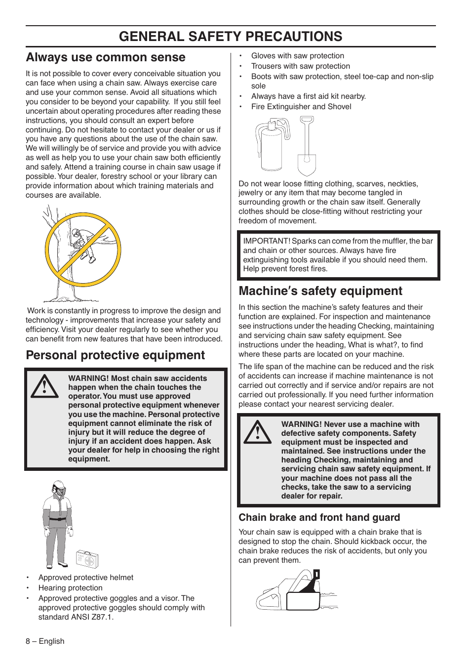 General safety precautions, Always use common sense, Personal protective equipment | Machine ′′′′ s safety equipment | RedMax G5300 User Manual | Page 8 / 128