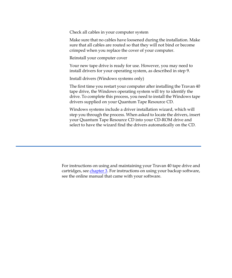 Using the tape drive | Quantum Internal Storage System Travan 40 GB User Manual | Page 16 / 26