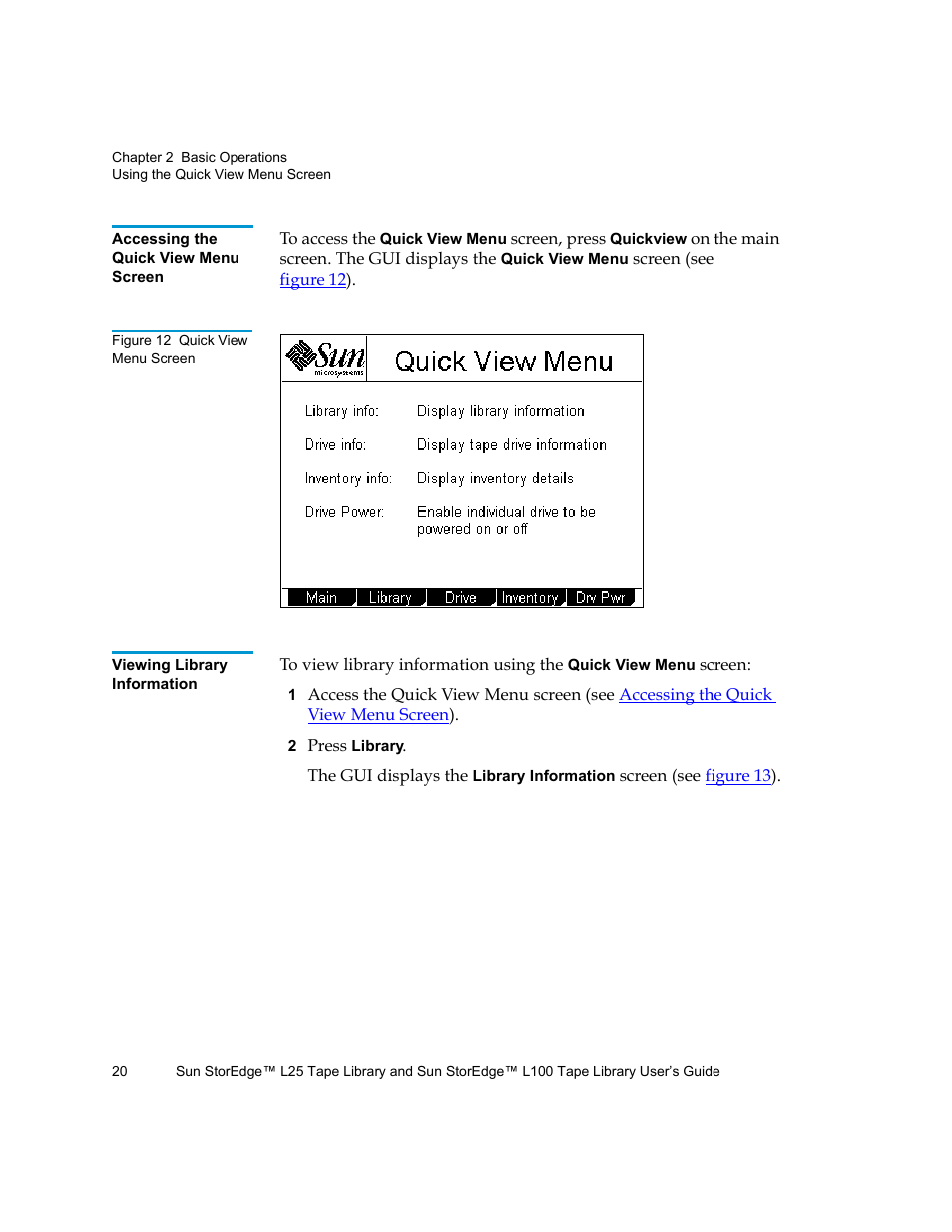 Accessing the quick view menu screen, Viewing library information, Figure 12 quick view menu screen | Quantum Sun StorEdge L100 User Manual | Page 36 / 192