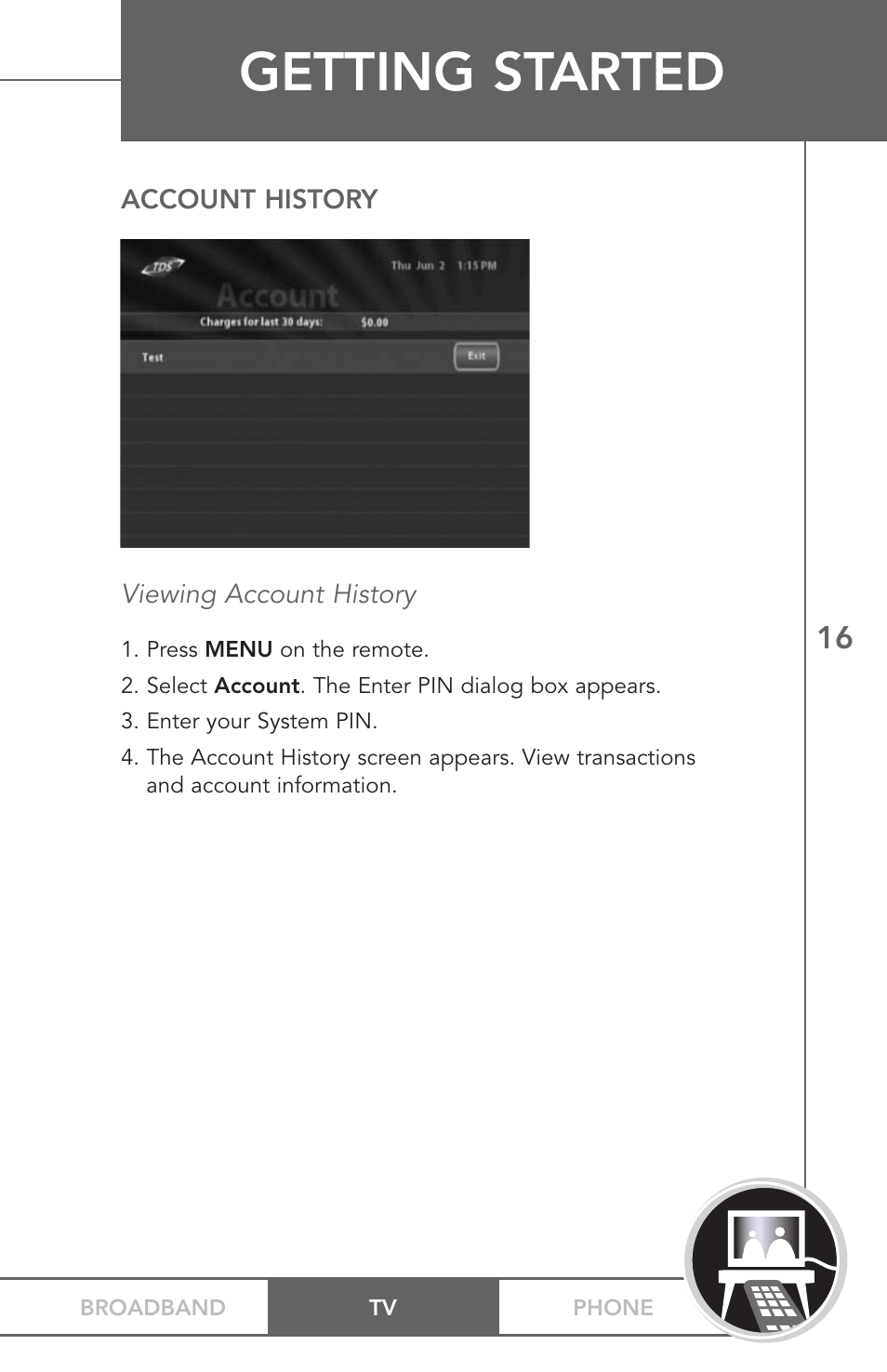 Getting started | TV Guide On Screen PHONEBROADBAND TV User Manual | Page 19 / 37