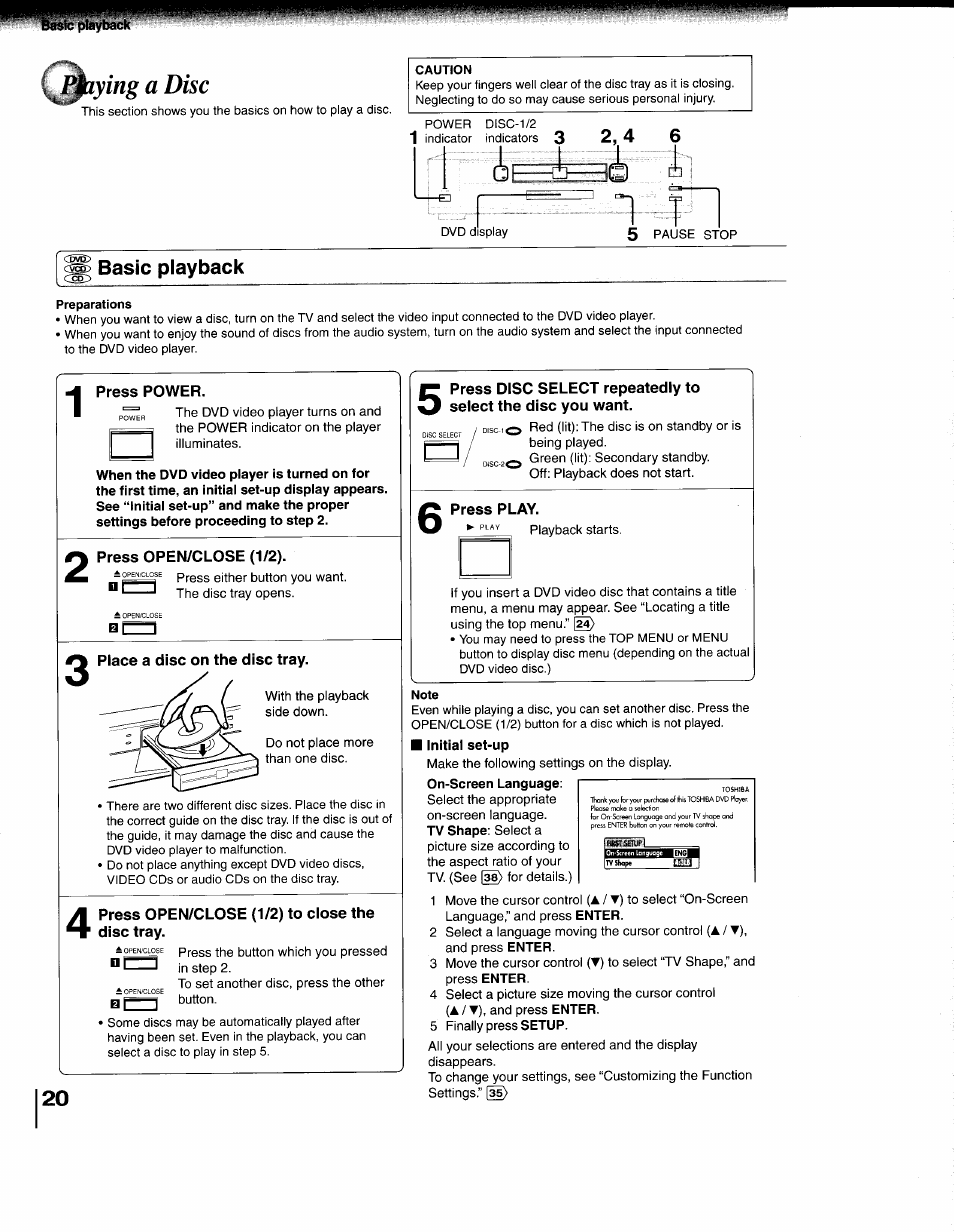 Basic playback, Preparations, Press power | Press open/close (1/2), Place a disc on the disc tray, Press open/close (1/2) to ciose the disc tray, Press play, Note, 1 t i, Lying a disc | Toshiba 79077075 User Manual | Page 20 / 48