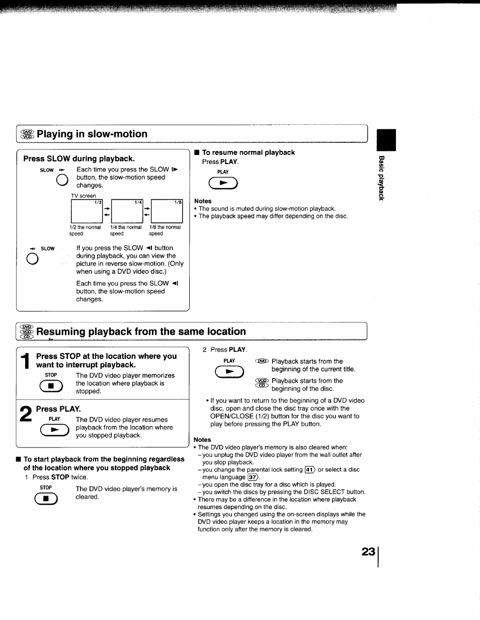Playing in slow-motion, Press slow during playback, Notes | Resuming playback from the same location | Toshiba 79077075 User Manual | Page 23 / 48