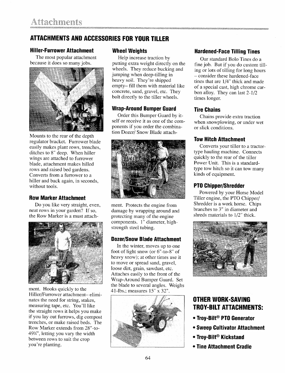 Attaciments, Attachments and accessories for your tiller, Hiller-furrower attachment | Row marker attachment, Wheel weights, Wrap-around bumper guard, Dozer/snow blade attachment, Hardened-face tilling tines, Tire chains, Tow hitch attachment | Troy-Bilt 12069-7HP User Manual | Page 64 / 68