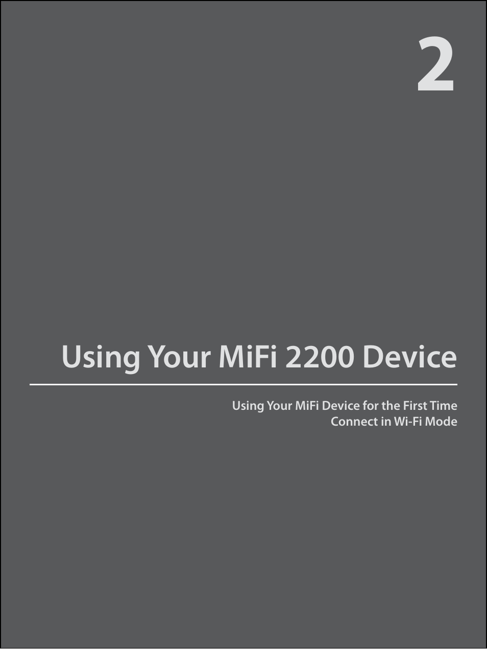 Using your mifi 2200 device | Virgin Mobile MIFI 2200 User Manual | Page 11 / 78