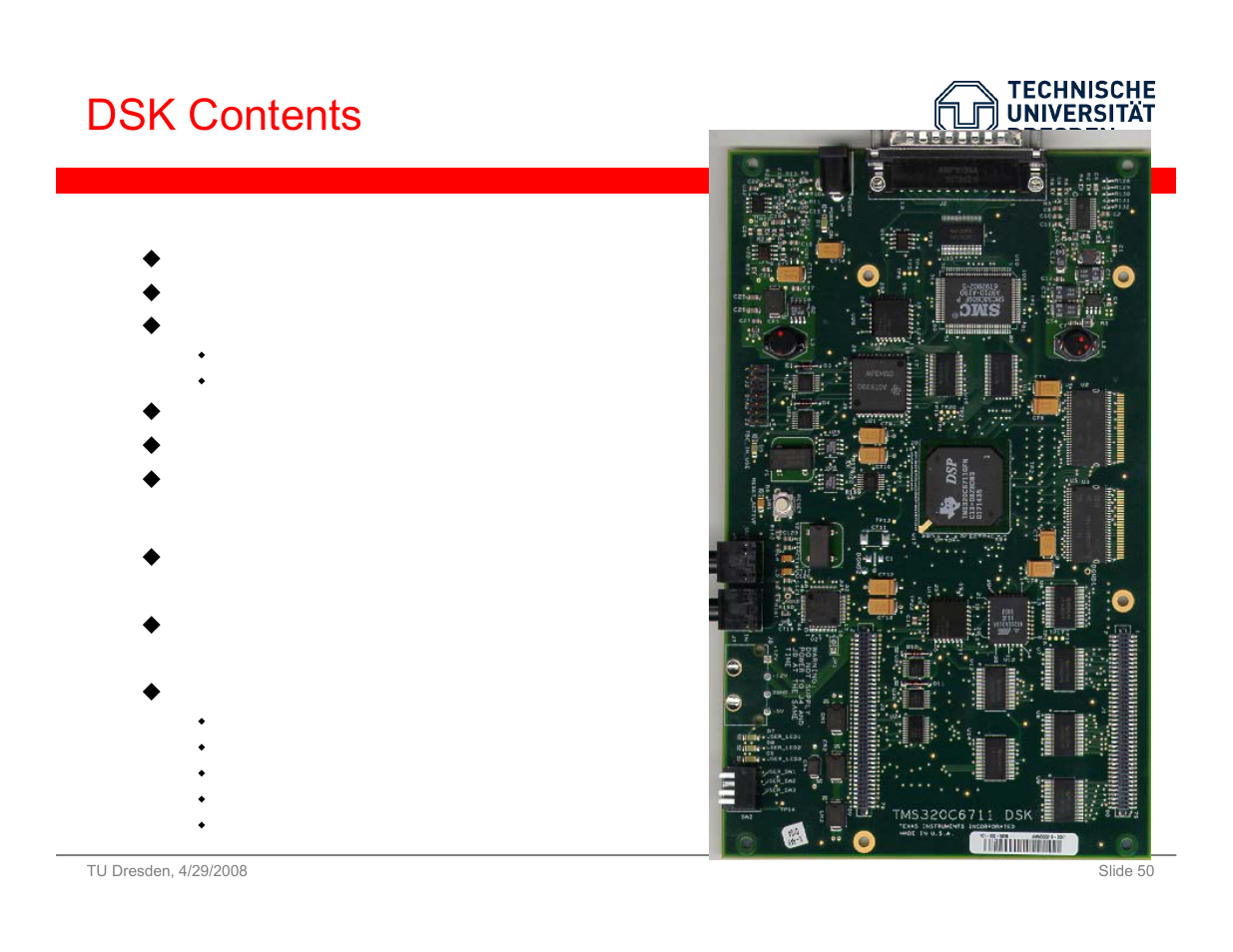 Dsk contents, Hardware, Software | Led’s, Daughter card expansion, Power supply & parallel port cable, Code generation tools, Code composer debugger, Example programs & s/w utilities | Vodafone SS 08 User Manual | Page 50 / 53
