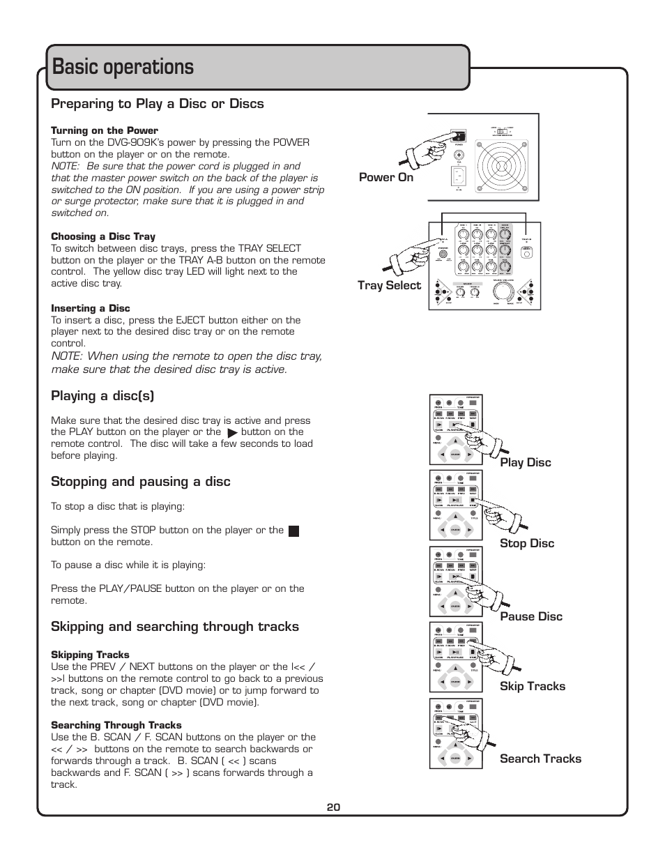 Basic operations, Preparing to play a disc or discs, Playing a disc(s) | Stopping and pausing a disc, Skipping and searching through tracks | VocoPro THE SINGER'S ULTIMATE CHOICE DVG-909K User Manual | Page 21 / 34
