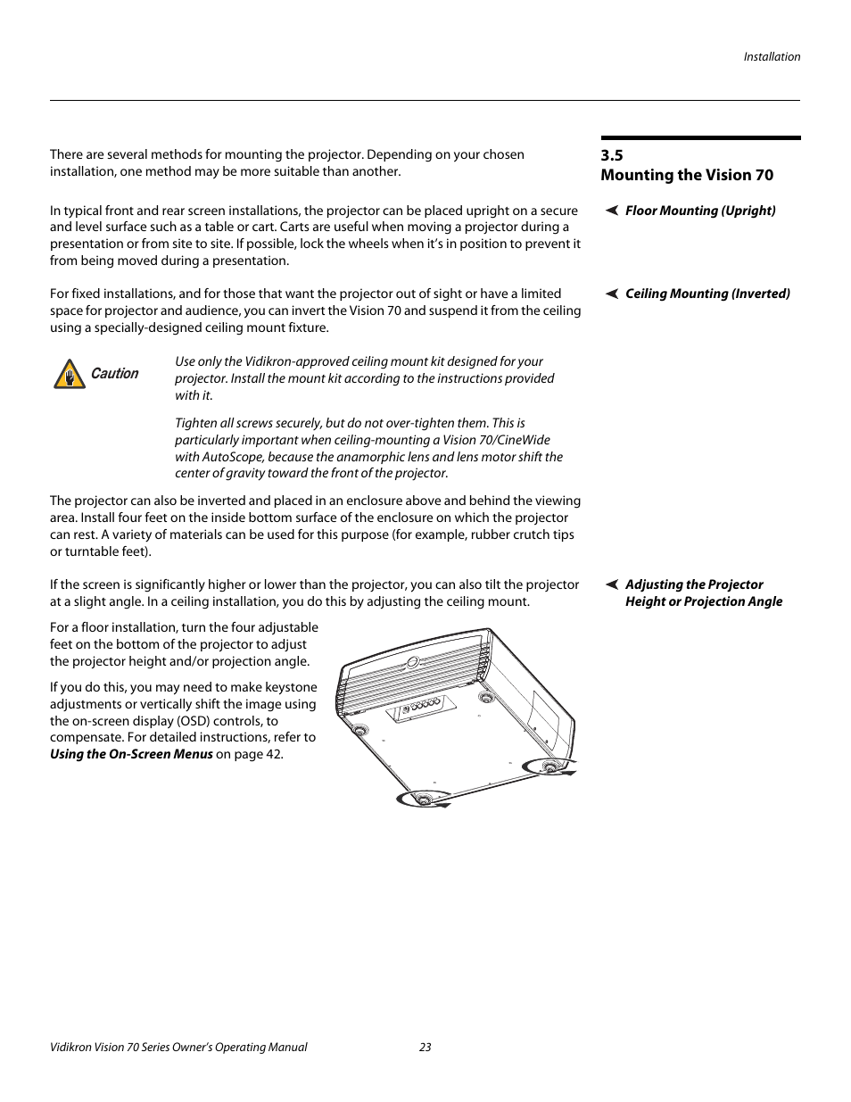 5 mounting the vision 70, Floor mounting (upright), Ceiling mounting (inverted) | Adjusting the projector height or projection angle, Mounting the vision 70, Pre l iminar y | Vidikron SERIES 1080p User Manual | Page 35 / 88