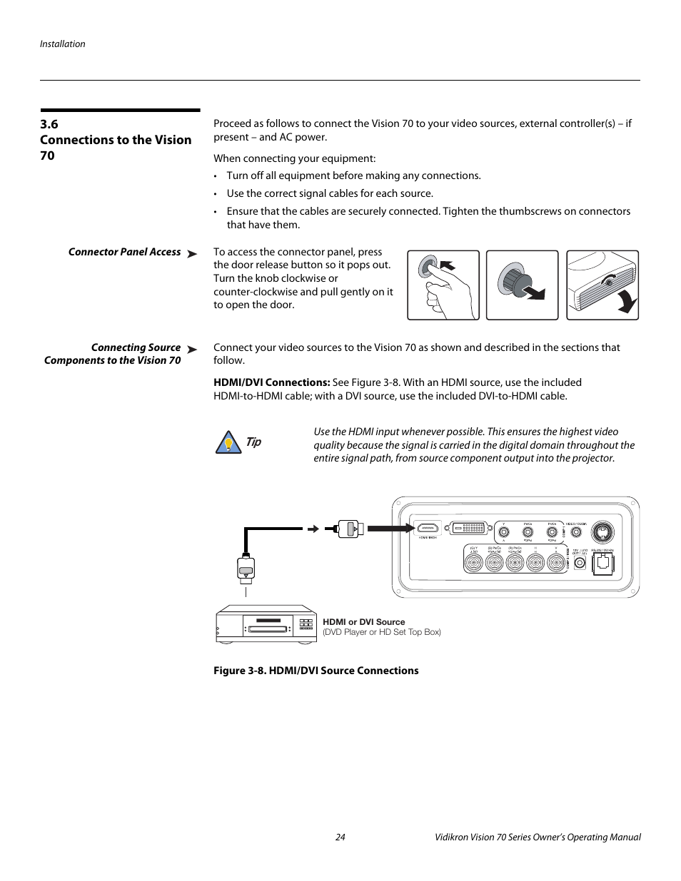 6 connections to the vision 70, Connector panel access, Connecting source components to the vision 70 | Hdmi/dvi connections, Figure 3-8 . hdmi/dvi source connections, Connections to the vision 70, Iminar, 8. hdmi/dvi source connections, Pre l iminar y | Vidikron SERIES 1080p User Manual | Page 36 / 88