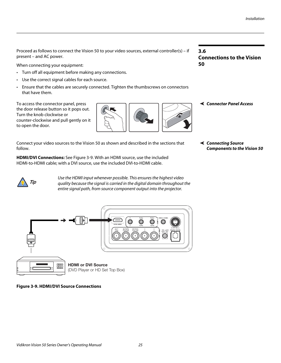 6 connections to the vision 50, Connector panel access, Connecting source components to the vision 50 | Hdmi/dvi connections, Figure 3-9 . hdmi/dvi source connections, Connections to the vision 50, 9. hdmi/dvi source connections, Pre l iminar y | Vidikron Vision 50 User Manual | Page 37 / 90