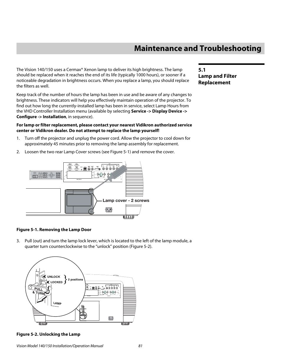 5 maintenance and troubleshooting, 1 lamp and filter replacement, Figure 5-1 . removing the lamp door | Figure 5-2 . unlocking the lamp, Maintenance and troubleshooting, Lamp and filter replacement, 1. removing the lamp door, 2. unlocking the lamp, Pre l iminar y | Vidikron Vision 150 User Manual | Page 95 / 116