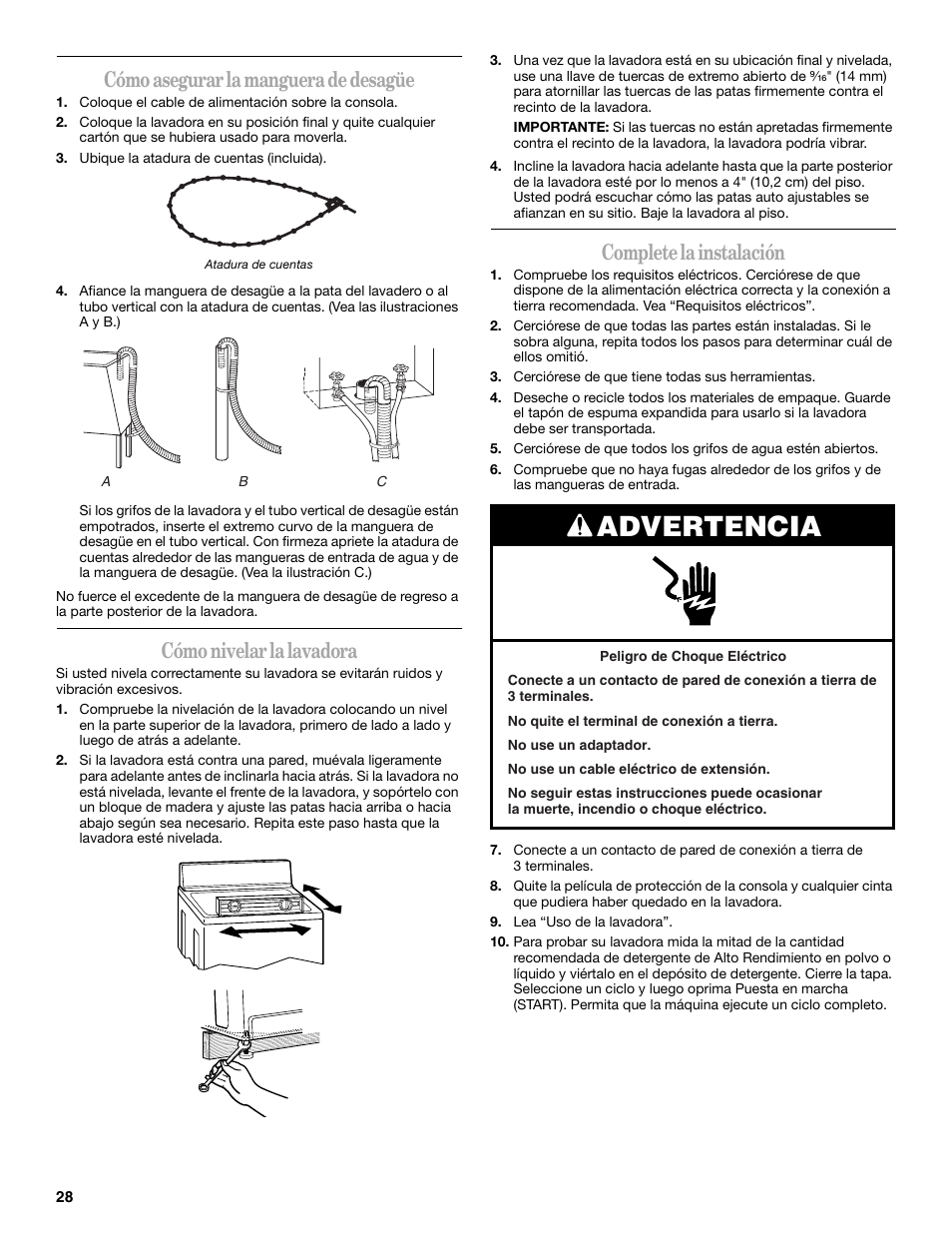 Advertencia, Cómo asegurar la manguera de desagüe, Cómo nivelar la lavadora | Complete la instalación | Whirlpool GVW9959KL0 User Manual | Page 28 / 64