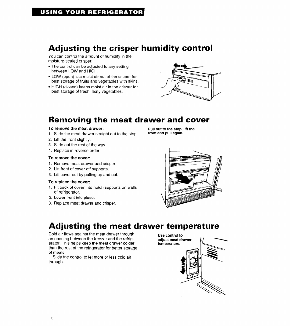 Adjusting the crisper humidity control, Removing the meat drawer and cover, Adjusting the meat drawer temperature | Using your refrigerator | Whirlpool 6ED25DQ User Manual | Page 10 / 24