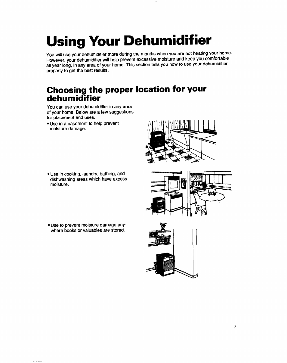 Using your dehumidifier, Choosing the proper location for your dehumidifier | Whirlpool AD040 User Manual | Page 7 / 16