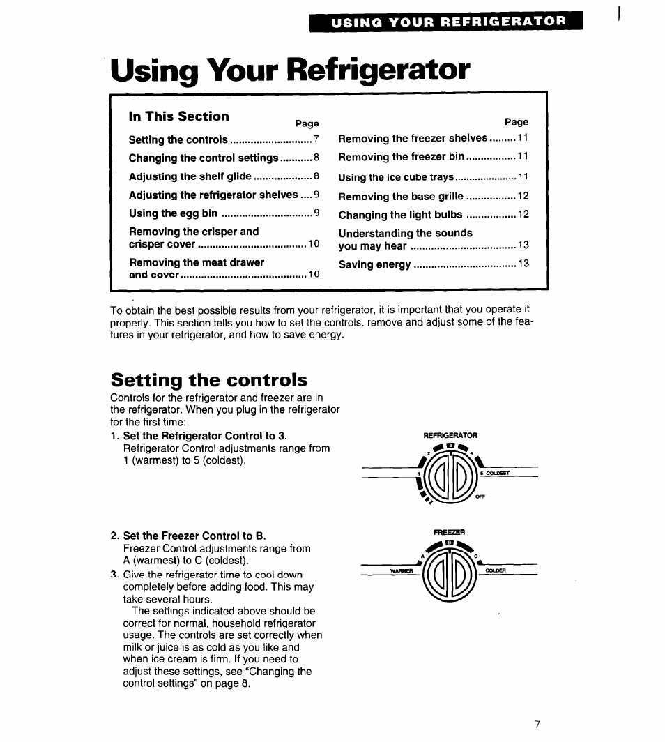 Using your refrigerator, Set the refrigerator control to 3, Set the freezer control to b | Setting the controls | Whirlpool 4ED20ZK User Manual | Page 7 / 22