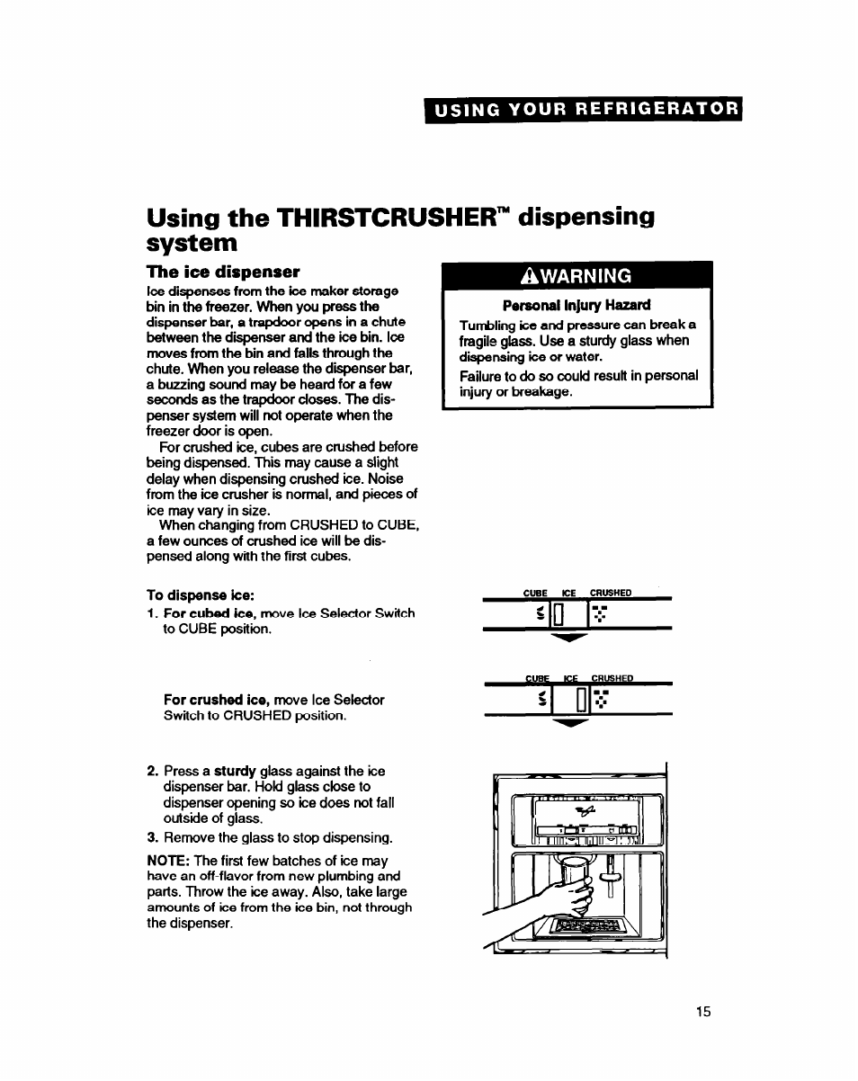 The ice dispenser, Using the thirstcrusher” dispensing system | Whirlpool EDZZDQ User Manual | Page 15 / 30