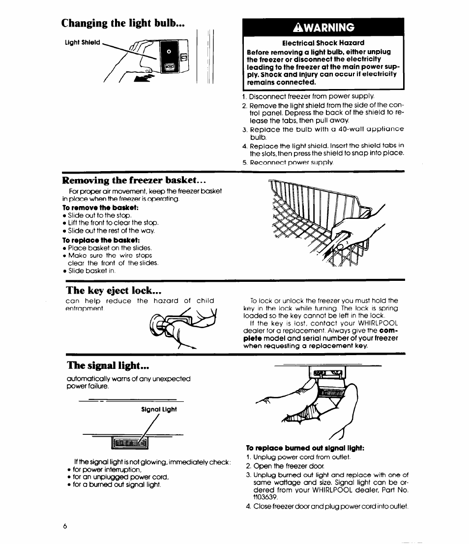 Changing the light bulb, Warning, The key eject lock | The signal light, To replace burned out signal light, Removing the freezer basket | Whirlpool EV190N User Manual | Page 6 / 12