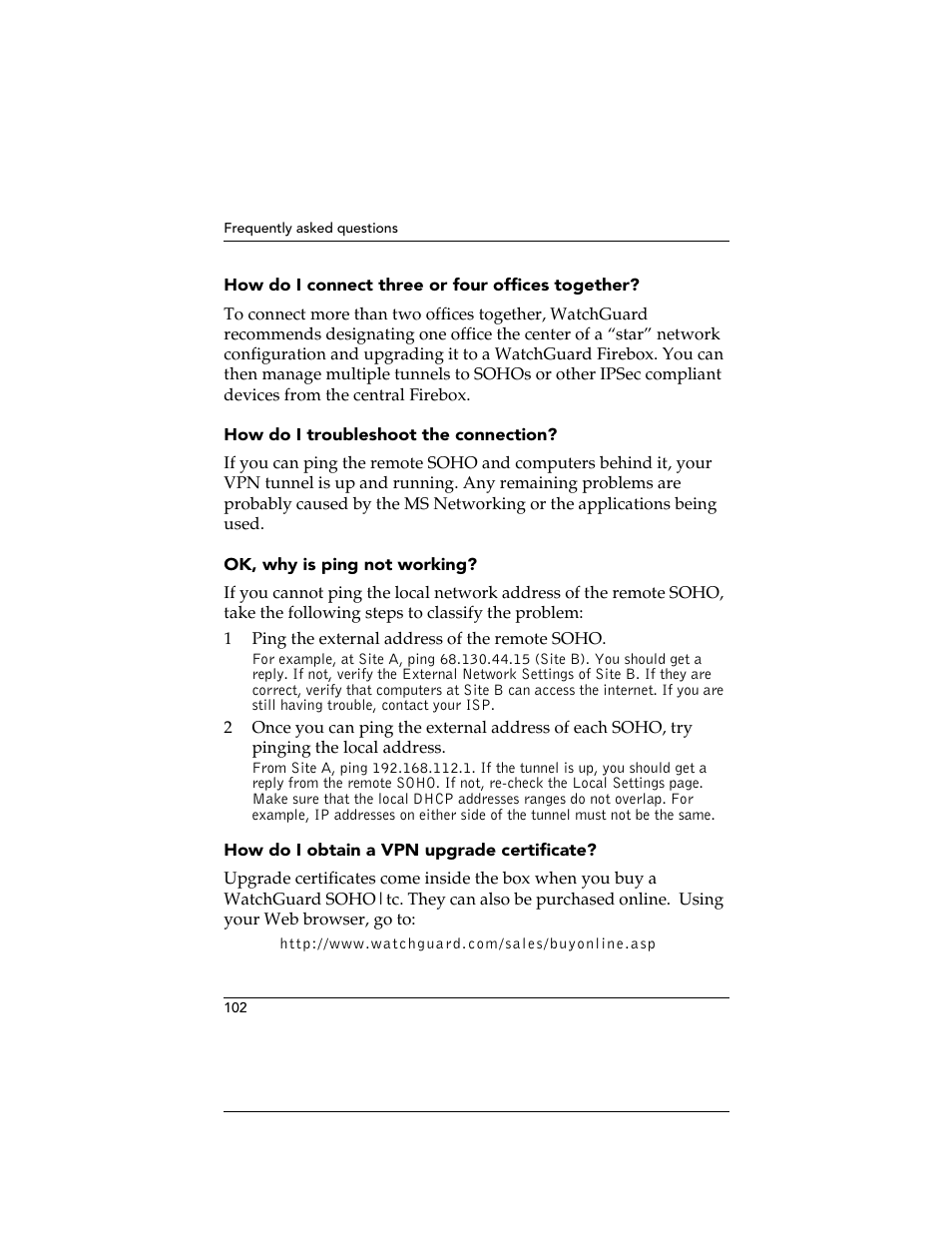 How do i connect three or four offices together, How do i troubleshoot the connection, Ok, why is ping not working | How do i obtain a vpn upgrade certificate | WatchGuard Technologies SOHO User Manual | Page 102 / 118